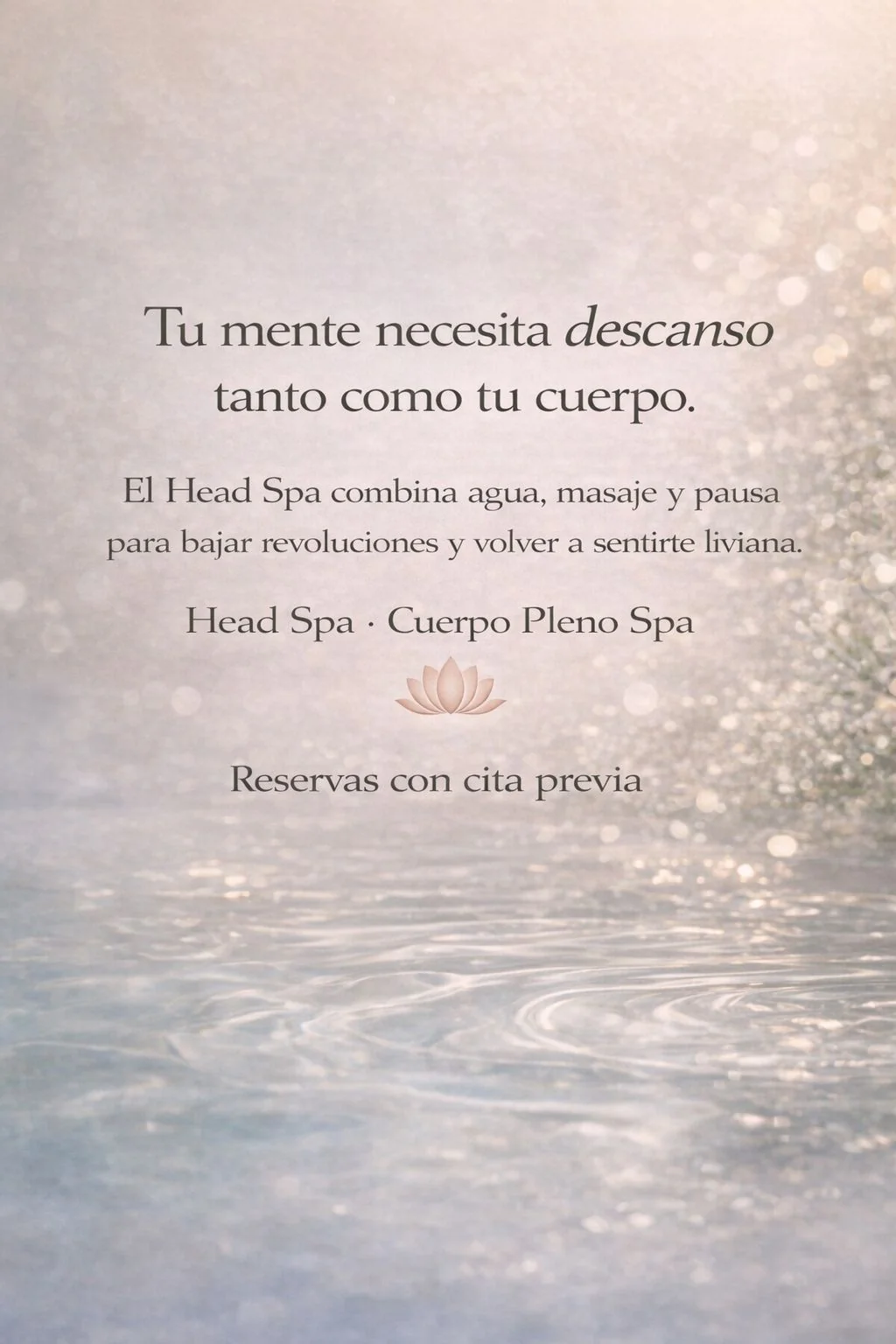 Detalle relajante de agua durante un Head Spa en Cuerpo Pleno Spa.